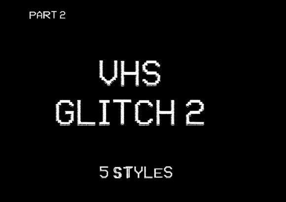 VHS Glitch 2 Family Font: Capturing Authentic Analogue Distortion