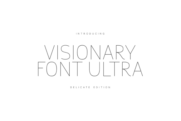Visionary Font Ultra Delicate Edition: A Guide to Refined Typography